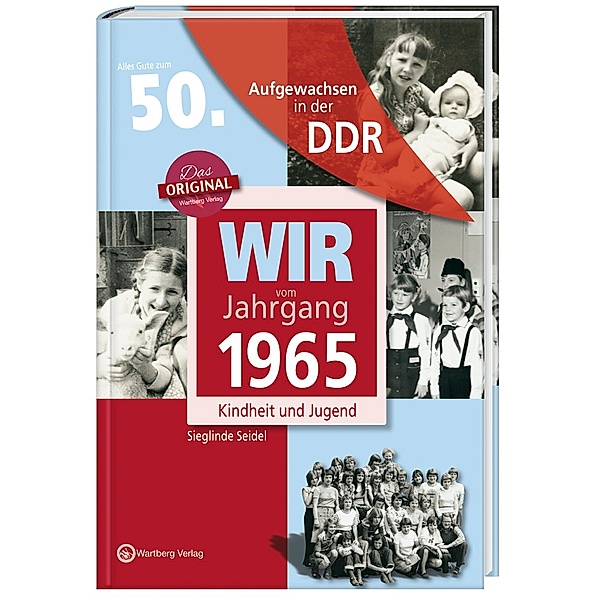 Aufgewachsen in der DDR - Wir vom Jahrgang 1965 - Kindheit und Jugend, Sieglinde Seidel
