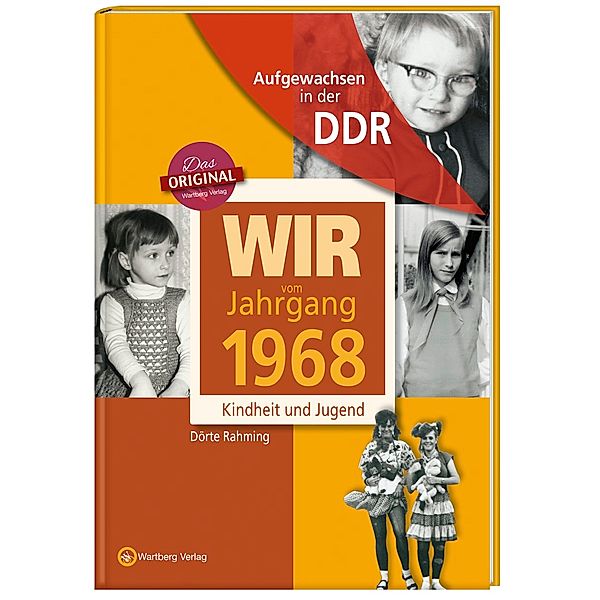 Aufgewachsen in der DDR - Wir vom Jahrgang 1968 - Kindheit und Jugend, Dörte Rahming