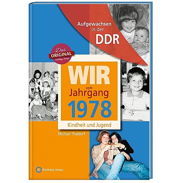 Aufgewachsen in der DDR - Wir vom Jahrgang 1978 - Kindheit und Jugend, Michael Thaldorf