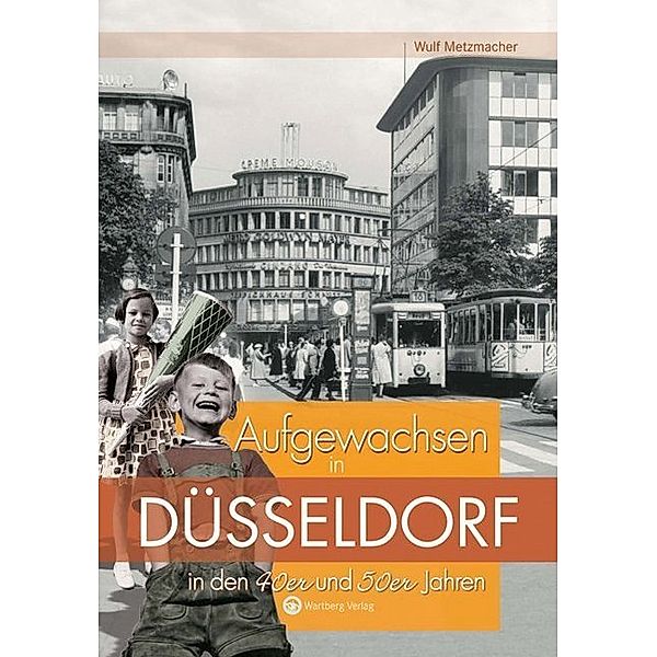Aufgewachsen in Düsseldorf in den 40er und 50er Jahren, Wulf Metzmacher