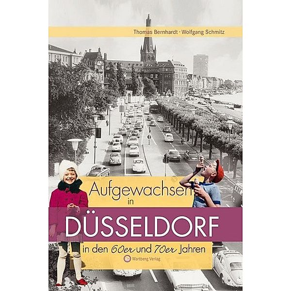 Aufgewachsen in Düsseldorf in den 60er und 70er Jahren, Thomas Bernhardt, Wolfgang Schmitz