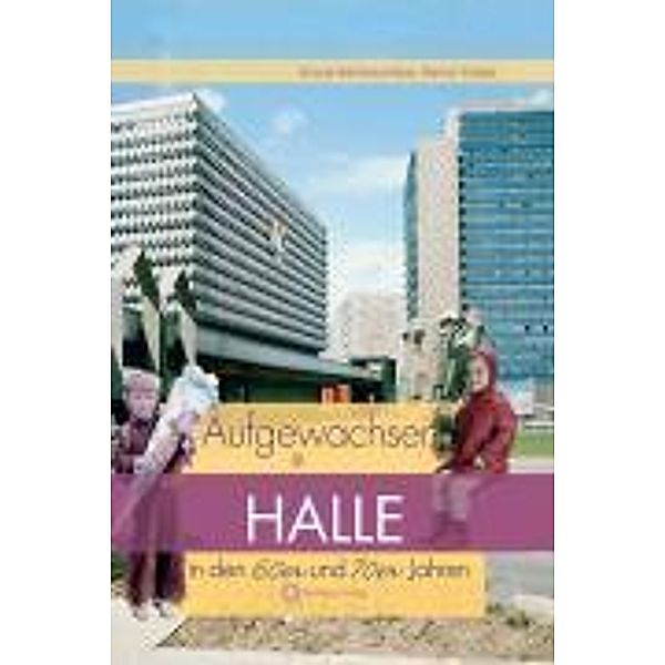 Aufgewachsen in Halle in den 60er & 70er Jahren, Rainer Küster, Ursula Bartholomäus