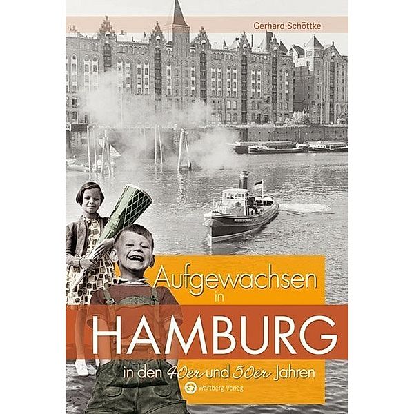 Aufgewachsen in Hamburg in den 40er & 50er Jahren, Gerhard Schöttke