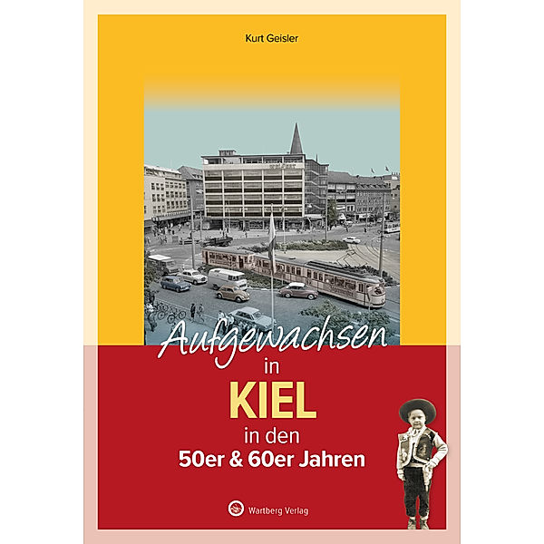 Aufgewachsen in Kiel in den 50er & 60er Jahren, Kurt Geisler