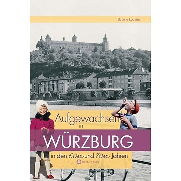 Aufgewachsen in Würzburg in den 60er und 70er Jahren, Sabine Ludwig