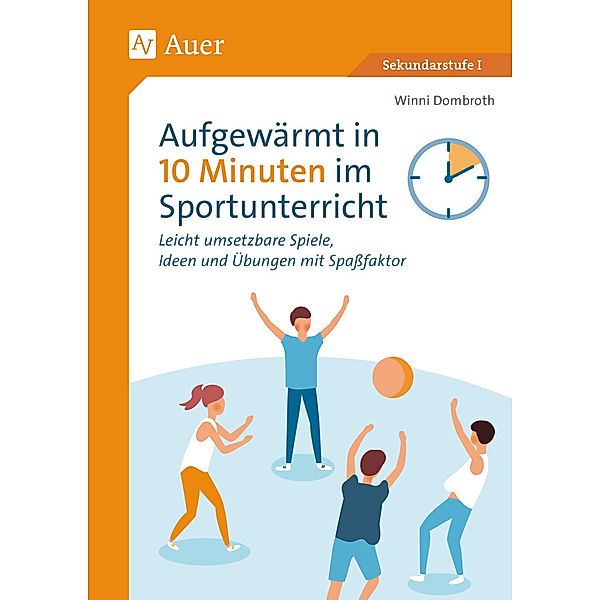 Aufgewärmt in 10 Minuten im Sportunterricht, Winni Dombroth