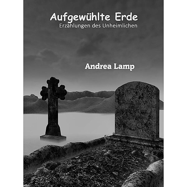 Aufgewühlte Erde, Andrea Lamp