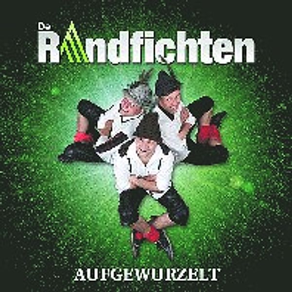 Aufgewurzelt, De Randfichten