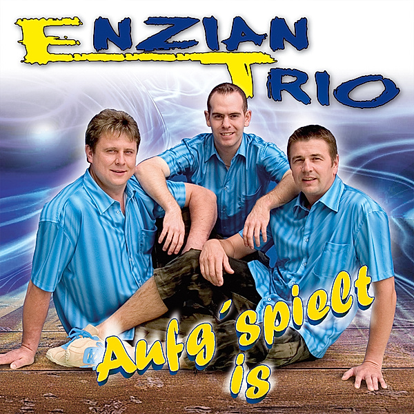 Aufg'Spielt Is, Enzian Trio