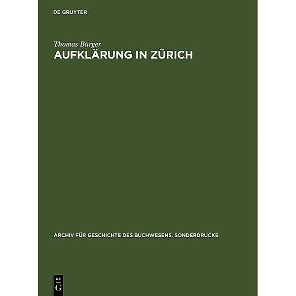 Aufklärung in Zürich / Archiv für Geschichte des Buchwesens. Sonderdrucke Bd.48, Thomas Bürger