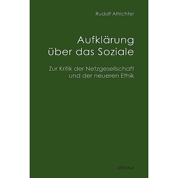 Aufklärung über das Soziale / Beiträge zur Kulturwissenschaft Bd.29, Rudolf Altrichter-Ehrensperger