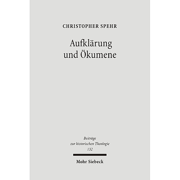 Aufklärung und Ökumene, Christopher Spehr