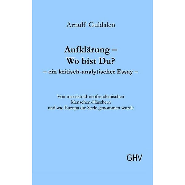 Aufklärung - Wo bist Du?, Arnulf Guldalen