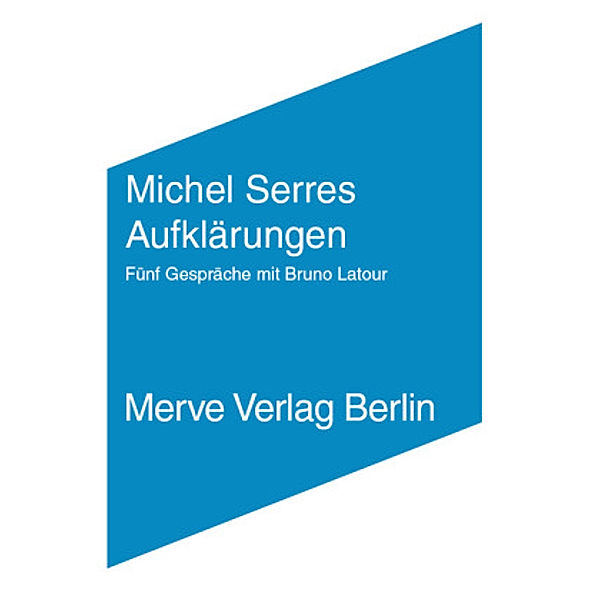 Aufklärungen, Bruno Latour, Michel Serres