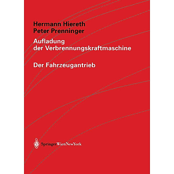 Aufladung der Verbrennungskraftmaschine, Hermann Hiereth, Peter Prenninger