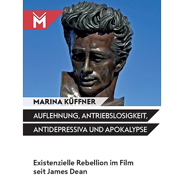 Auflehnung, Antriebslosigkeit, Antidepressiva und Apokalypse, Marina Küffner