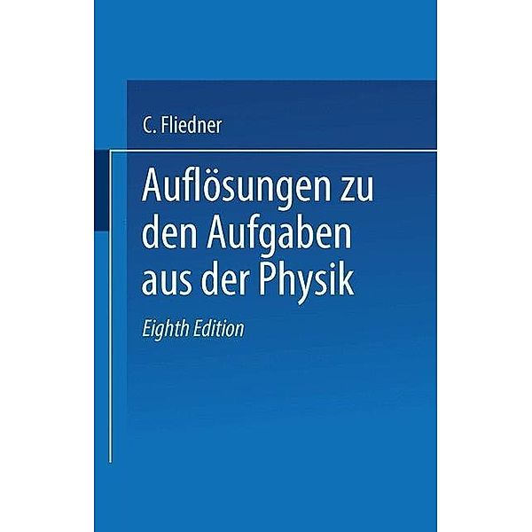 Auflösungen zu den Aufgaben aus der Physik, C. Fliedner