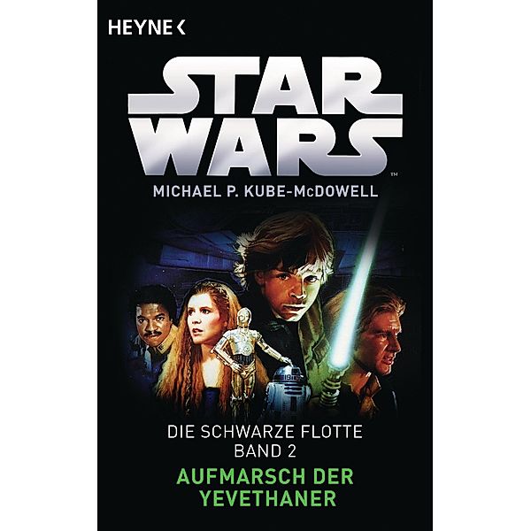 Aufmarsch der Yevethaner / Star Wars - Die schwarze Flotte Bd.2, Michael P. Kube-McDowell