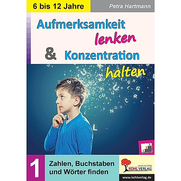 Aufmerksamkeit lenken & Konzentration steigern / Band 1, Petra Hartmann