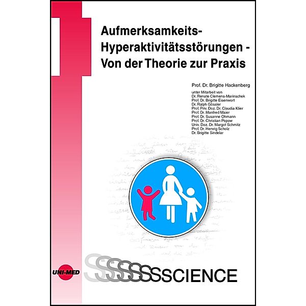 Aufmerksamkeits-Hyperaktivitätsstörungen - Von der Theorie zur Praxis / UNI-MED Science, Brigitte Hackenberg