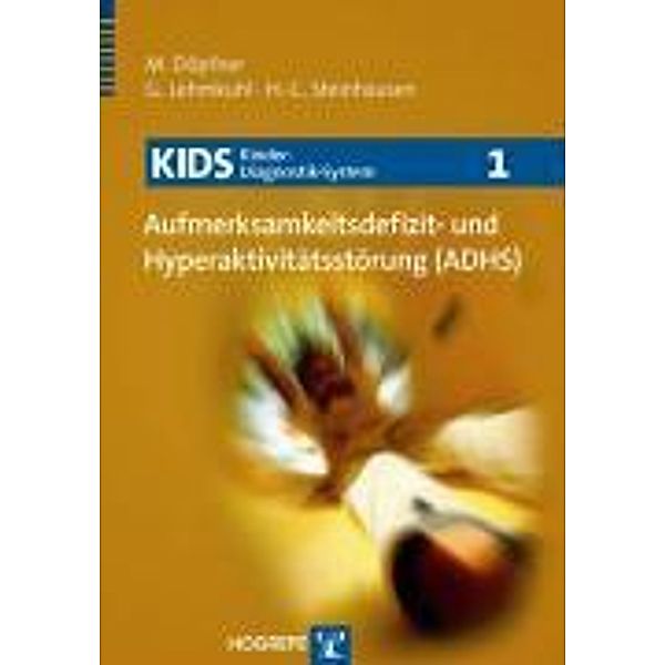 Aufmerksamkeitsdefizit- und Hyperaktivitätsstörung (ADHS), Manfred Döpfner, Gerd Lehmkuhl, Hans-Christoph Steinhausen