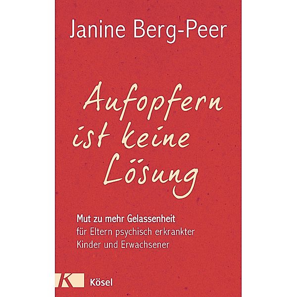 Aufopfern ist keine Lösung, Janine Berg-peer