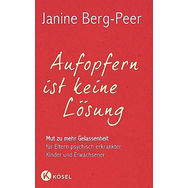 Aufopfern ist keine Lösung, Janine Berg-peer