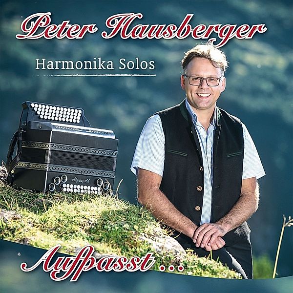 Aufpasst...-Harmonika Solos, Peter Hausberger