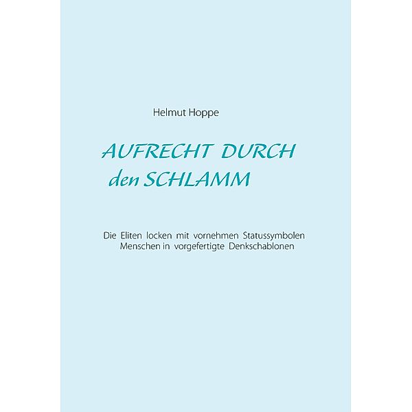 Aufrecht durch den Schlamm, Helmut Hoppe