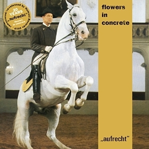 Aufrecht (Remastered), Flowers In Concrete