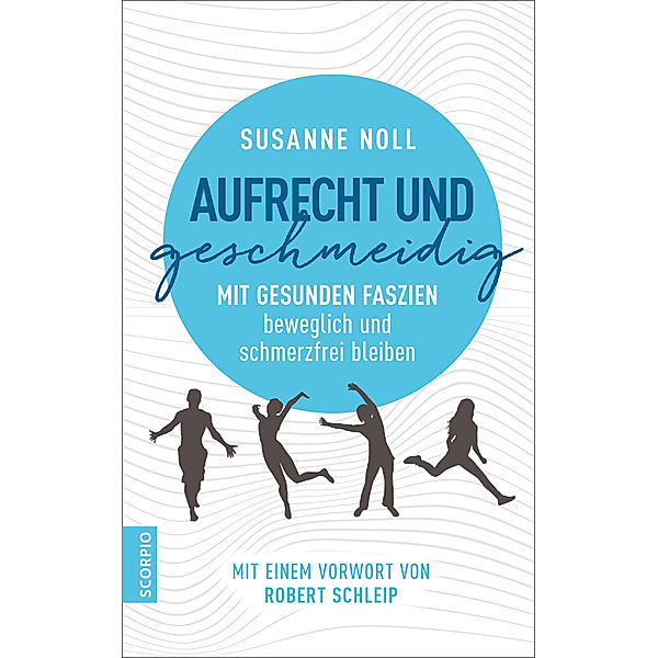 Aufrecht und geschmeidig, Susanne Noll