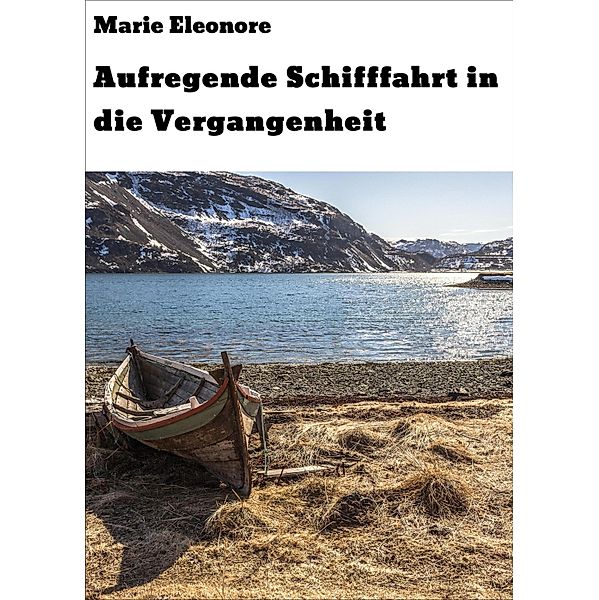 Aufregende Schifffahrt in die Vergangenheit, Marie Eleonore