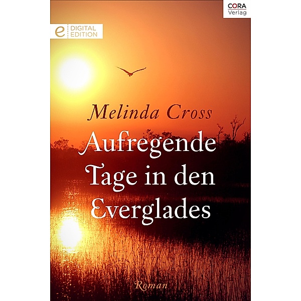 Aufregende Tage in den Everglades, Melinda Cross