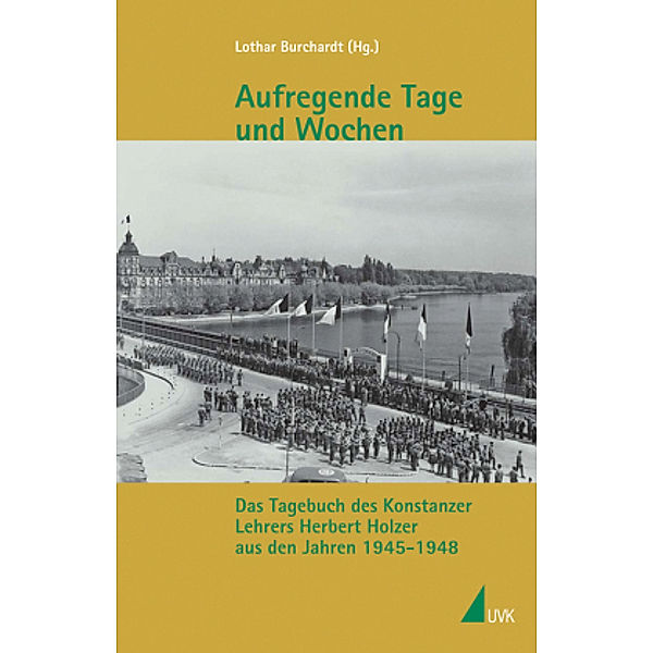 Aufregende Tage und Wochen, Herbert Holzer