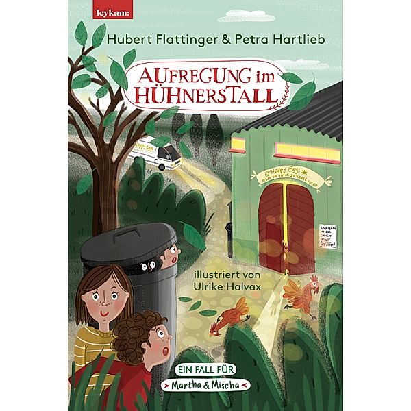 Aufregung im Hühnerstall - Ein Fall für Martha & Mischa, Hubert Flattinger, Petra Hartlieb