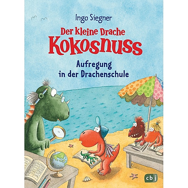 Aufregung in der Drachenschule / Die Abenteuer des kleinen Drachen Kokosnuss Bd.31, Ingo Siegner