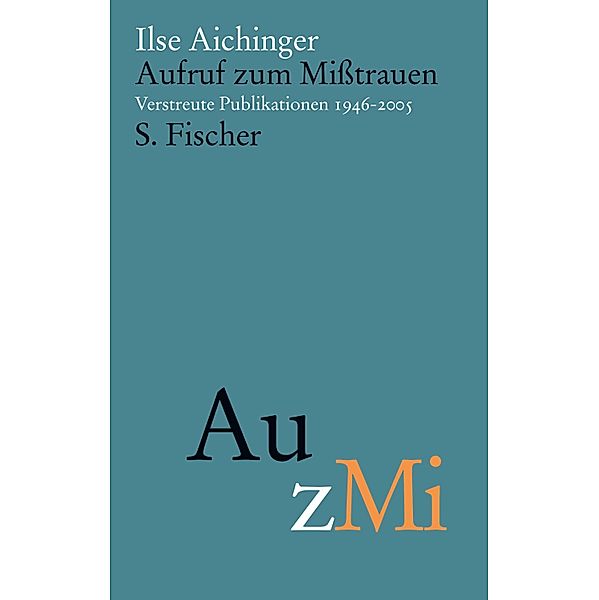 Aufruf zum Mißtrauen, Ilse Aichinger