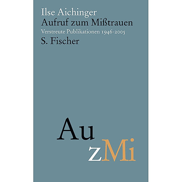 Aufruf zum Mißtrauen, Ilse Aichinger