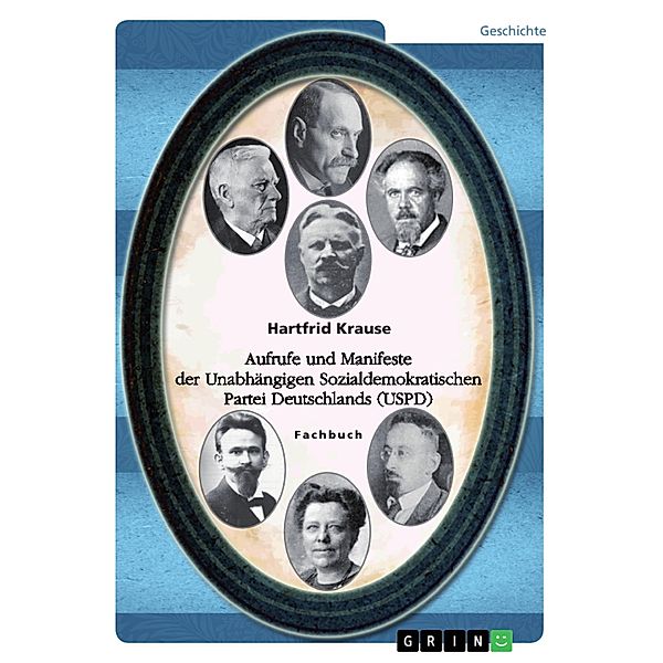 Aufrufe und Manifeste der Unabhängigen Sozialdemokratischen Partei Deutschlands (USPD), Hartfrid Krause