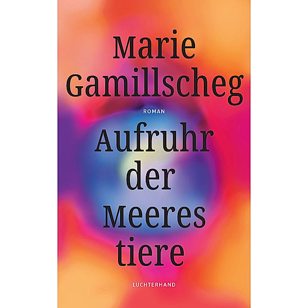 Aufruhr der Meerestiere, Marie Gamillscheg