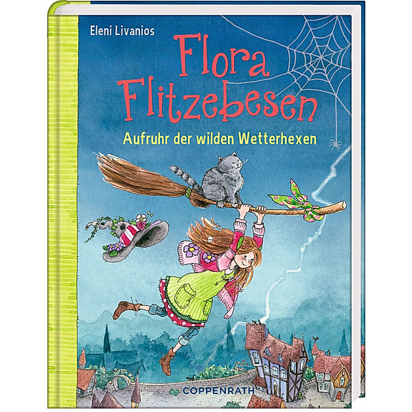 Aufruhr der wilden Wetterhexen / Flora Flitzebesen Bd.2, Eleni Livanios
