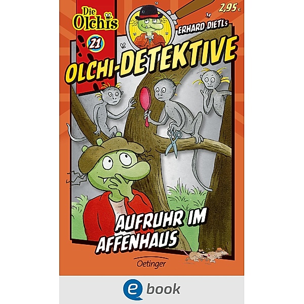 Aufruhr im Affenhaus / Olchi-Detektive Bd.21, Erhard Dietl, Barbara Iland-Olschewski