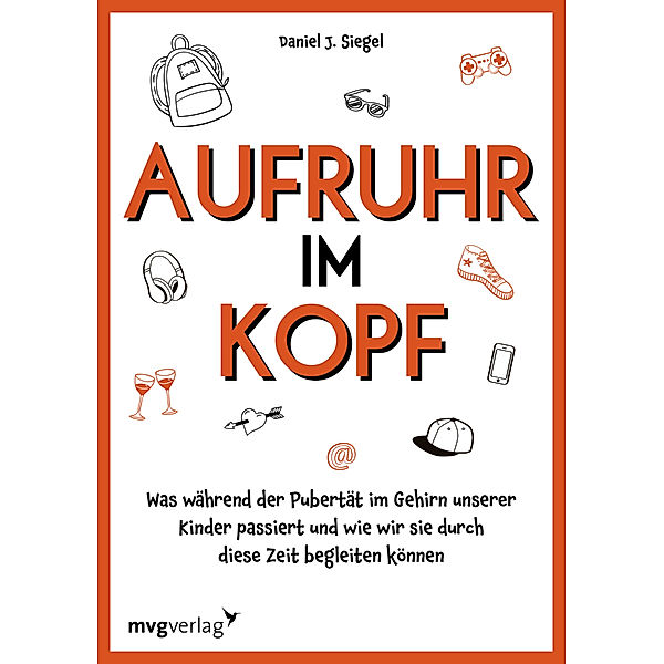 Aufruhr im Kopf, Daniel J. Siegel