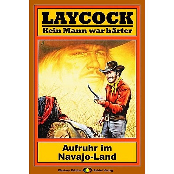 Aufruhr im Navajo-Land / Laycock Western Bd.80, Matt Brown