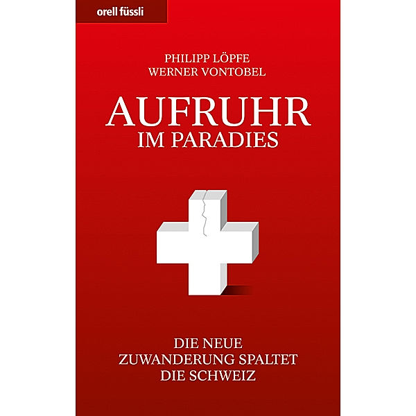 Aufruhr im Paradies, Philipp Löpfe, Werner Vontobel