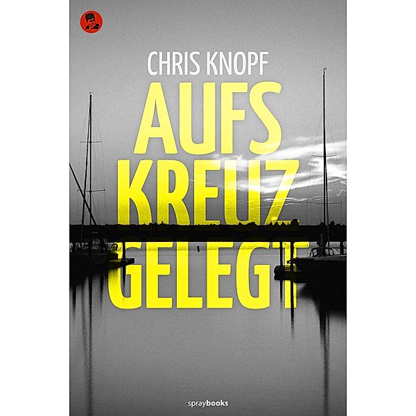 Aufs Kreuz gelegt / Sam Acquillo Bd.2, Chris Knopf