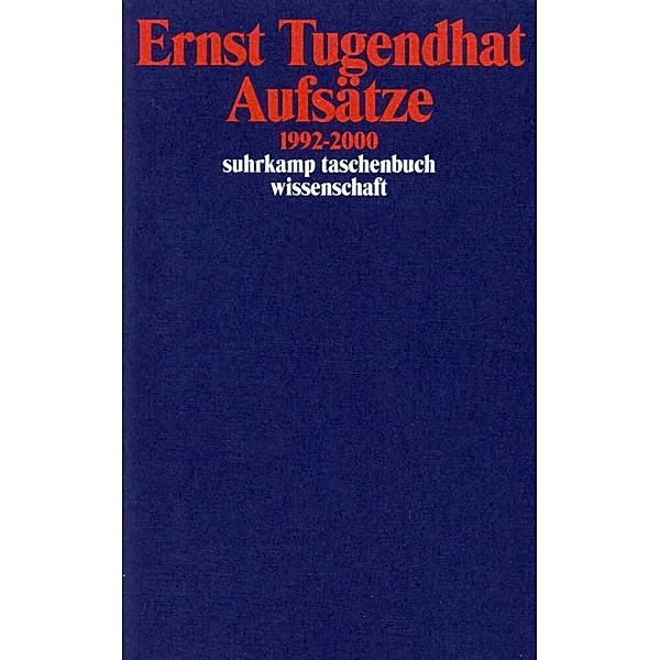 Aufsätze 1992-2000, Ernst Tugendhat
