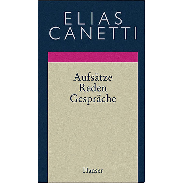 Aufsätze, Reden, Gespräche, Elias Canetti