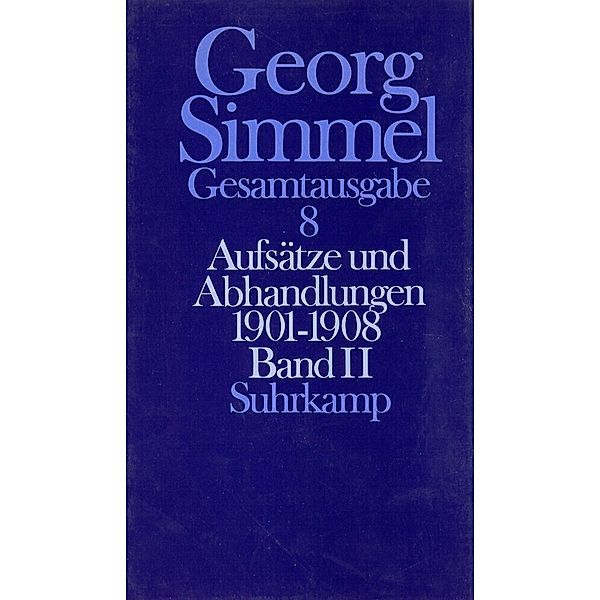 Aufsätze und Abhandlungen 1901-1908.Tl.2, Georg Simmel