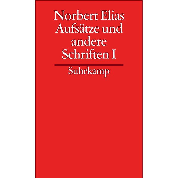 Aufsätze und andere Schriften.Tl.1, Norbert Elias